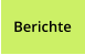 Berichte